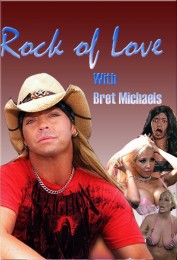 Rock of Love with Bret Michaels