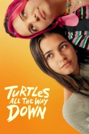 Watch Free Turtles All the Way Down Full Movies Bflix