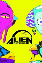 Watch Free Alien News Desk Full Movies Bflix