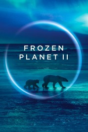 Watch Free Frozen Planet II Full Movies Bflix