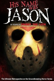 Watch Free His Name Was Jason: 30 Years of Friday the 13th Movies HD Online Soap2Day