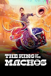 Watch Free The King of the Machos Full Movies Bflix