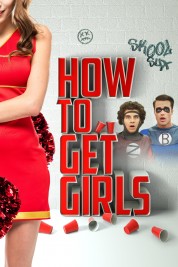 Watch Free How to Get Girls Full Movies Bflix