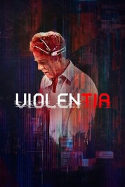 Watch Free Violentia Full Movies Bflix