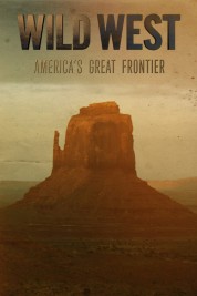 Watch Free Wild West: America's Great Frontier Full Movies Bflix