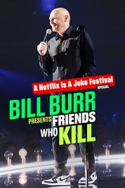 Watch Free Bill Burr Presents: Friends Who Kill Full Movies Bflix