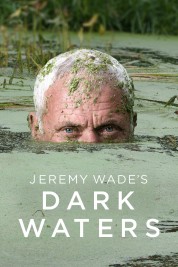 Watch Free Jeremy Wade's Dark Waters Full Movies Bflix