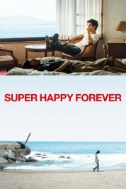 Watch Free Super Happy Forever Full Movies Bflix
