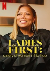 Watch Free Ladies First: A Story of Women in Hip-Hop Full Movies Bflix