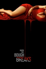 Watch Free When the Bough Breaks Full Movies Bflix