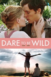 Watch Free Dare to Be Wild Full Movies Bflix