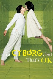 Watch Free I'm a Cyborg, But That's OK Full Movies Bflix