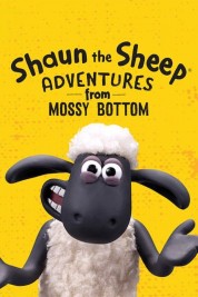 Watch Free Shaun the Sheep: Adventures from Mossy Bottom Full Movies Bflix