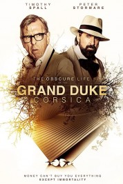 Watch Free The Obscure Life of the Grand Duke of Corsica Full Movies Bflix