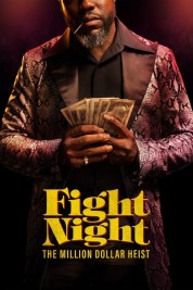 Watch Free Fight Night: The Million Dollar Heist Full Movies Bflix