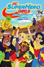 Watch Free DC Super Hero Girls: Intergalactic Games Full Movies Bflix