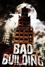 Watch Free Bad Building Full Movies Bflix