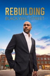 Watch Free Rebuilding Black Wall Street Full Movies Bflix