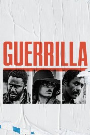 Watch Free Guerrilla Full Movies Bflix