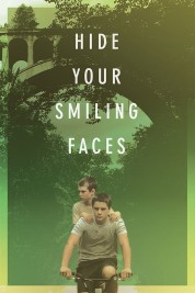 Watch Free Hide Your Smiling Faces Full Movies Bflix