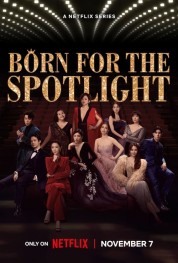 Watch Free Born for the Spotlight Full Movies Bflix