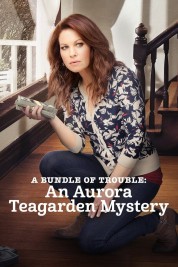 Watch Free A Bundle of Trouble: An Aurora Teagarden Mystery Full Movies Bflix