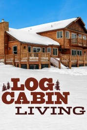 Watch free Log Cabin Living HD online