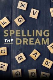 Watch Free Spelling the Dream Full Movies Bflix