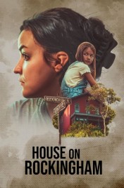 Watch Free House on Rockingham Full Movies Bflix