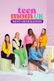 Watch free Teen Mom UK: Next Generation HD online