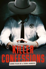 Watch Free Killer Confessions: Case Files of a Texas Ranger Movies HD Free SOAP2DAY