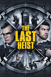 Watch Free The Last Heist Full Movies Bflix