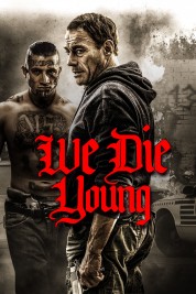 watch free We Die Young hd online