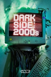 Watch Free Dark Side of the 2000s Full Movies Bflix