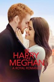 Watch Free Harry & Meghan: A Royal Romance Full Movies Bflix