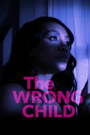 Watch Free The Wrong Child Full Movies Bflix