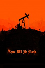 Watch Free There Will Be Blood Full Movies Bflix