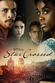 Watch Free Still Star-Crossed Full Movies Bflix