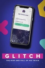 Watch Free Glitch: The Rise & Fall of HQ Trivia Full Movies Bflix