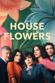 Watch Free The House of Flowers Full Movies Bflix