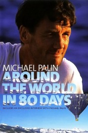 Watch Free Michael Palin: Around the World in 80 Days Full Movies Bflix