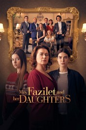 Watch Free Mrs. Fazilet and Her Daughters Full Movies Bflix