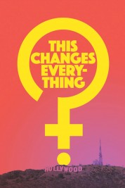 Watch Free This Changes Everything Full Movies Bflix