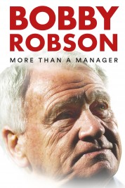 Watch Free Bobby Robson: More Than a Manager Full Movies Bflix