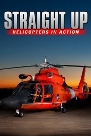 Watch Free IMAX - Straight Up, Helicopters in Action Full Movies Bflix