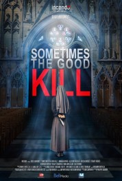 watch free Sometimes the Good Kill hd online