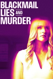 Watch Free Blackmail, Lies and Murder Full Movies Bflix