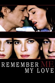 Watch Free Remember Me, My Love Full Movies Bflix