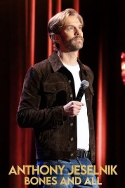 Watch Free Anthony Jeselnik: Bones and All Full Movies Bflix