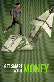 watch free Get Smart With Money hd online